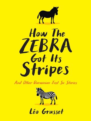 cover image of How the Zebra Got its Stripes